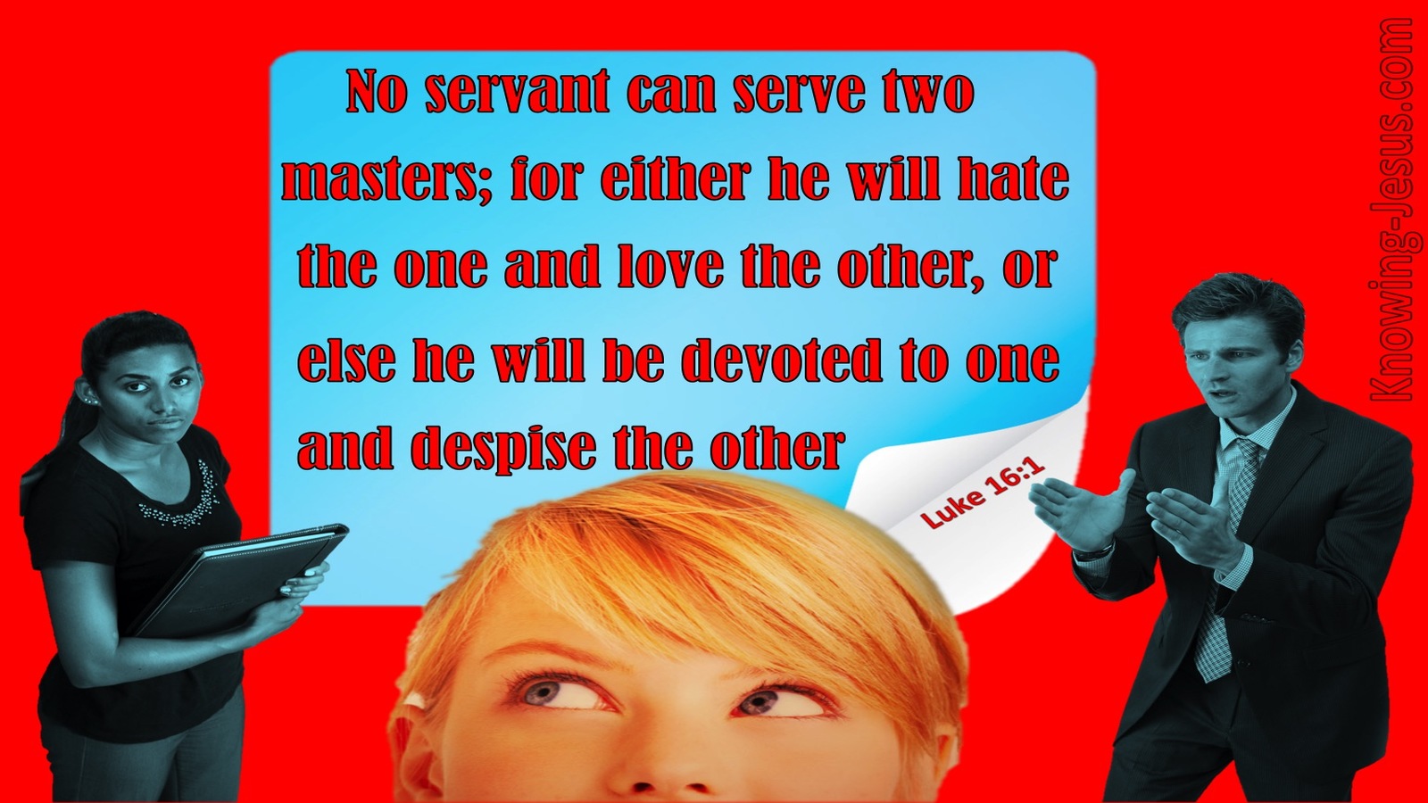 Luke 16:13 No One Can Serve Two Masters (red)